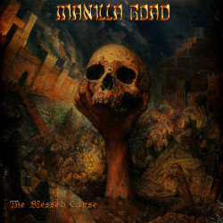 Manilla Road - The Blessed...