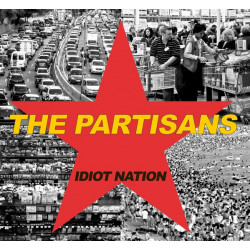 The Partisans - IDIOT...