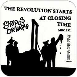 SERIOUS DRINKING - THE REVELUTION STARTS AT CLOSING TIME (Black Vinyl)