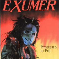 Exumer - Possessed by Fire...