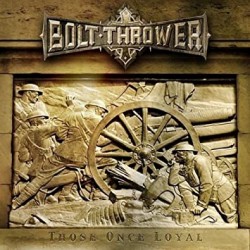 Bolt Thrower - Those Once...