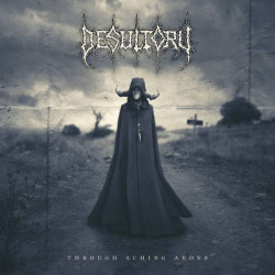 Desultory - Through Aching...