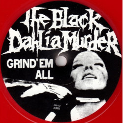 The Black Dalia Murder - Grind Em`All ( li. red Vinyl 7 inch)