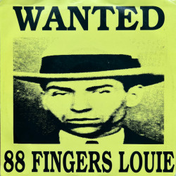 88 Fingers Louie – Wanted...