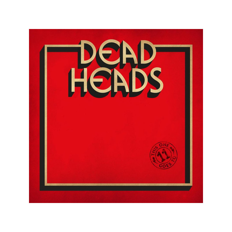Deadheads - This One Goes to 11 (LP)