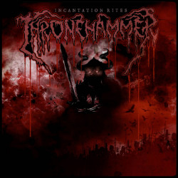 Thronehammer - Incantation...