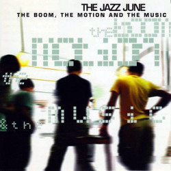 The Jazz June - The Boom,...
