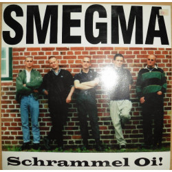 Smegma  ‎– Schrammel Oi! (...