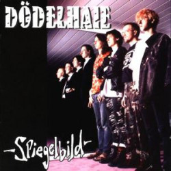 Dödelhaie ‎– Spiegelbild...