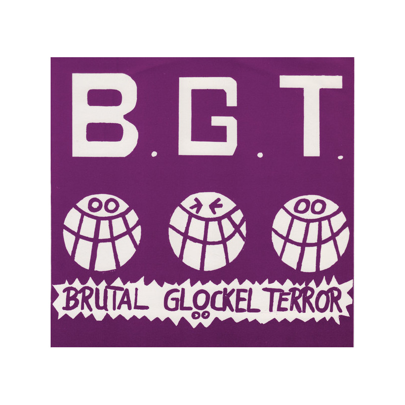 B.G.T. ‎– Brutal Glöckel Terror (7" Vinyl)
