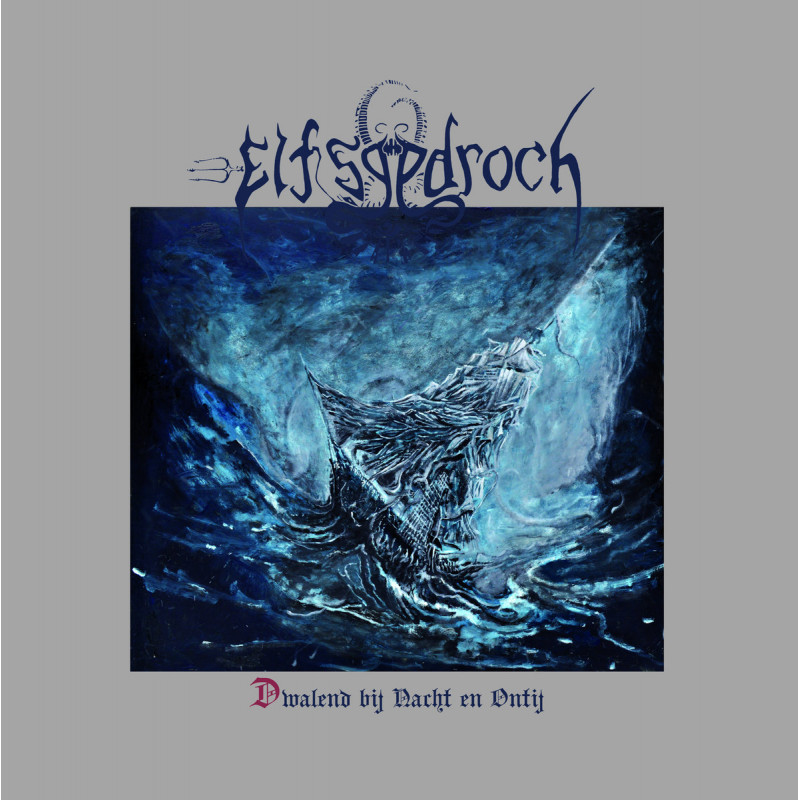 Elfsgedroch ‎– Dwalend Bij Nacht En Ontij (Blue Vinyl)