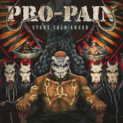 Pro Pain - Stone cold anger...