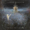 Lunar Shadow - Wish To Leave (Black Vinyl)