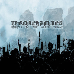 Thronehammer - Usurper Of...