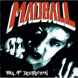 Madball - Ball Of...