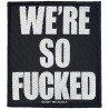 METALLICA - WE`RE SO FUCKED ( Patch ca. 9 x 10 cm  )