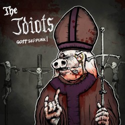 The Idiots - Gott Sei Punk...