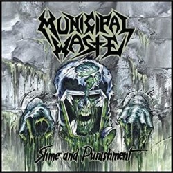MUNICIPAL WASTE - SLIME AND...
