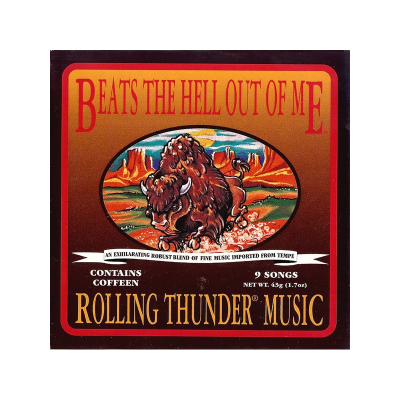 Beats To Hell Out Of Me - Rolling Thunder Music (CD)