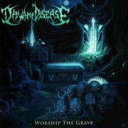 Dawn Of Disease - Worship...