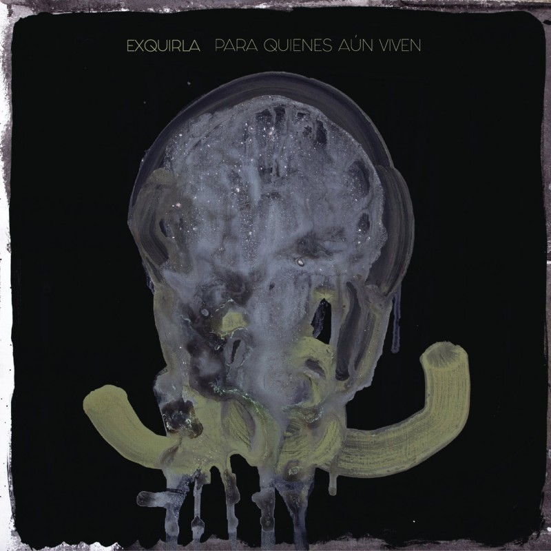 Exquirla - Para Quienes Aun Viven (Digi - CD)