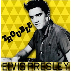 Elvis Presley - Trouble (180g Black Vinyl)