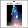 King Dude - My Beloved Ghost (Digi - CD)