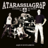 Atarassiagrop - Aqui Estamos (Black Vinyl)