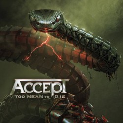 Accept - Too mean to die...