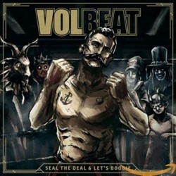 Volbeat - Seal The Deal &...