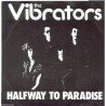 The Vibrators - Halfway To Paradise (7inch Vinyl)